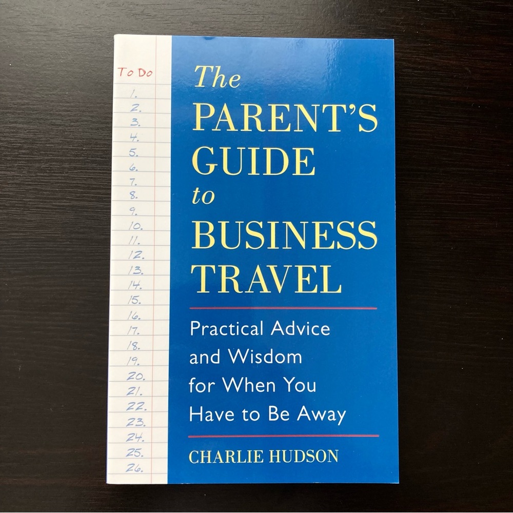 NEW The Parents Guide to Business Travel Book